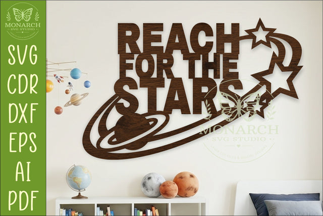 Reach For The Stars SVG | Space Quote Wall Sign Laser Cut SVG APInspireddesigns 