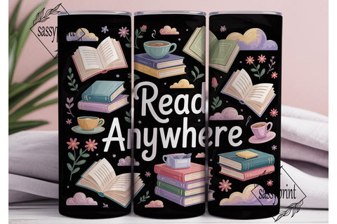 Read Anywhere 20oz Tumbler Wrap Sublimation sassyprint 