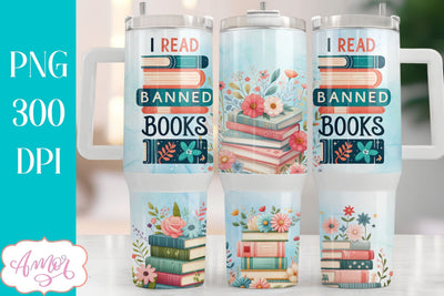 Read banned books 40oz tumbler wrap PNG | Book lover tumbler Sublimation Amorclipart 