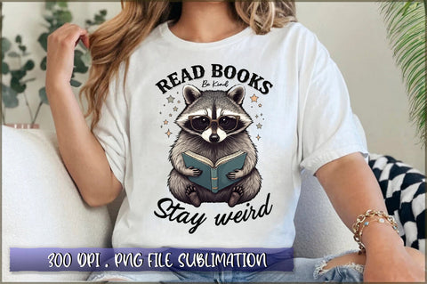 Read books be kind stay weird Sublimation Sublimation Shetara Begum 