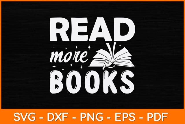 Read More Books Svg File SVG artprintfile 