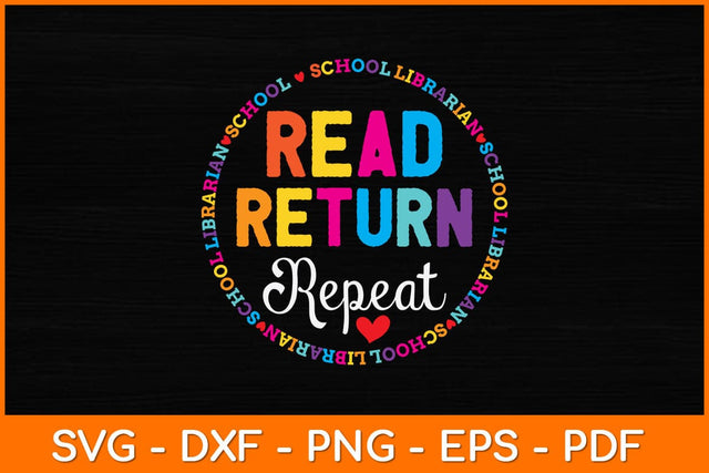 Read Return Repeat School Librarian Svg File SVG artprintfile 