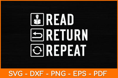 Read Return Repeat Svg File SVG artprintfile 