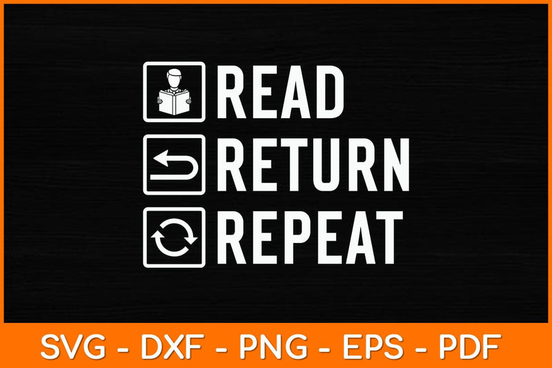 Read Return Repeat Svg File SVG artprintfile 
