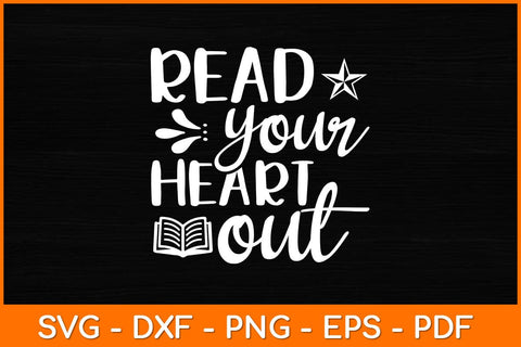 Read Your Heart Out Svg File SVG artprintfile 
