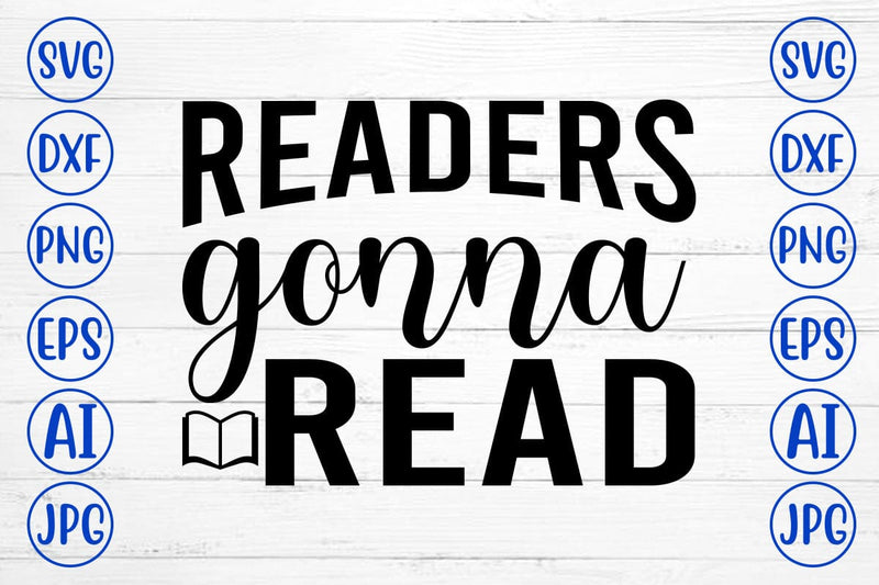 Readers Gonna Read SVG Cut File SVG Syaman 