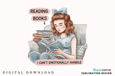 Reading Books I can't Emotionally Handle Sublimation T-Shirt Sublimation Regulrcrative 