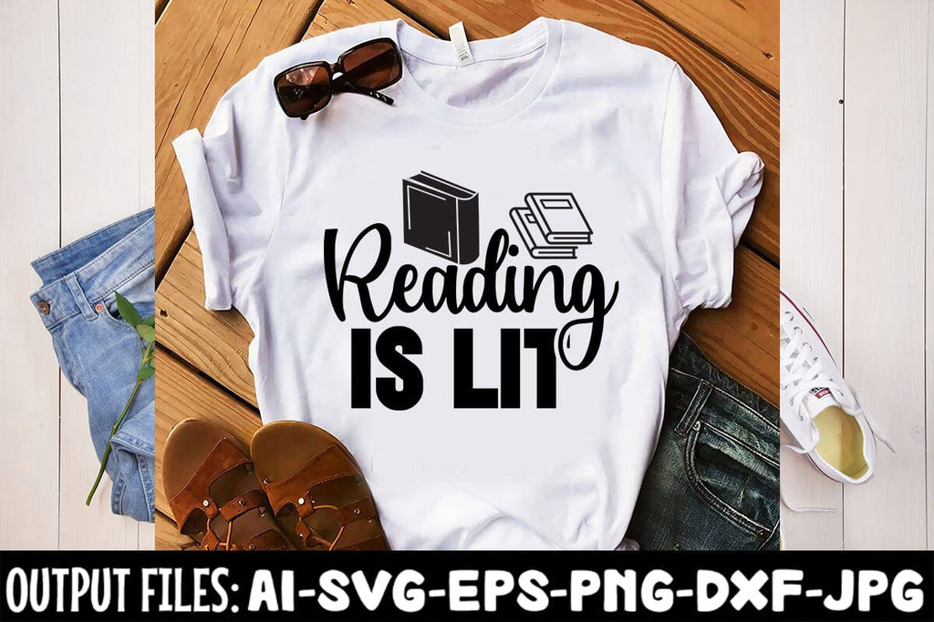 Reading Is Lit svg design - So Fontsy