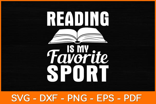 Reading Is My Favorite Sport Svg File SVG artprintfile 
