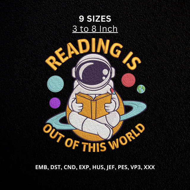 Reading Is Out of This World Astronaut Machine Embroidery Design – Space Reading Embroidery File Embroidery/Applique DESIGNS PatternFeed8 