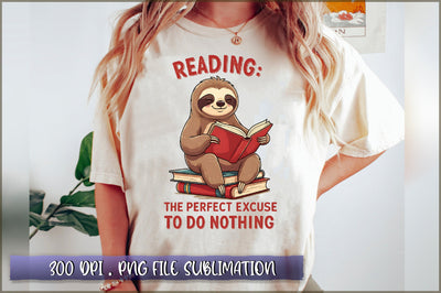 Reading the perfect excuse to do nothing Sublimation Sublimation Shetara Begum 