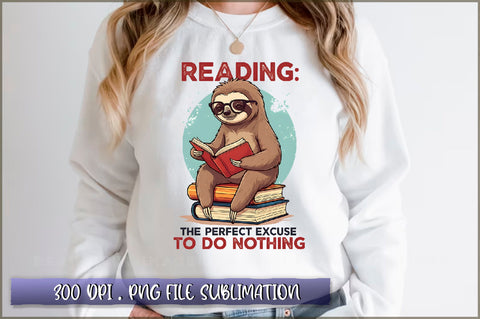 Reading the perfect excuse to do nothing Sublimation Sublimation Shetara Begum 