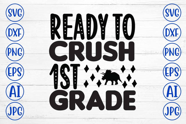 Ready To Crush 1st Grade SVG Design SVG Syaman 