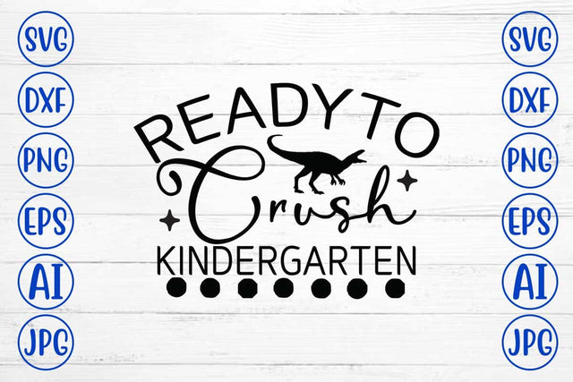 Ready To Crush Kindergarten SVG Cut File SVG Syaman 
