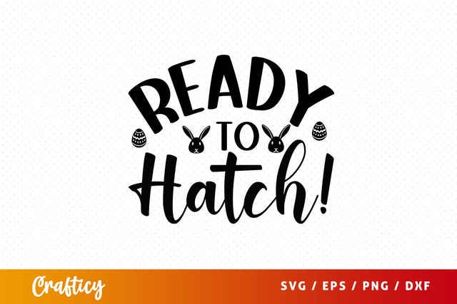 Ready to hatch! SVG Design SVG Designangry 