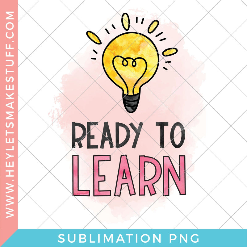 Ready to Learn - Sublimation Sublimation Hey Let's Make Stuff 