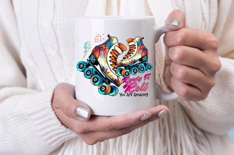 Ready to roll you are amazing Sublimation Design Sublimation Regulrcrative 