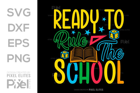 Ready To Rule The School SVG Hello School Kids Welcome To School Back To School Quote Design SVG ETC Craft 