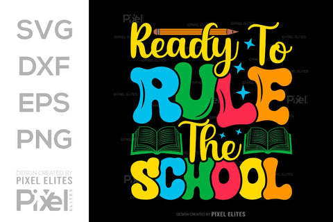 Ready To Rule The School SVG Hello School Kids Welcome To School Back To School Quote Design SVG ETC Craft 