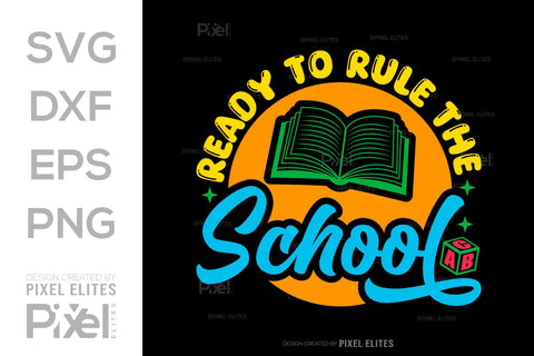Ready To Rule The School SVG Hello School Kids Welcome To School Back To School Quote Design SVG ETC Craft 