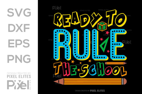 Ready To Rule The School SVG Hello School Kids Welcome To School Back To School Quote Design SVG ETC Craft 