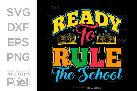 Ready To Rule The School SVG Hello School Kids Welcome To School Back To School Quote Design SVG ETC Craft 
