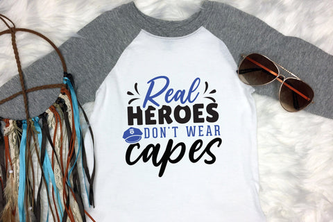 Real Heroes Don't Wear Caps, Police SVG SVG CraftLabSVG 