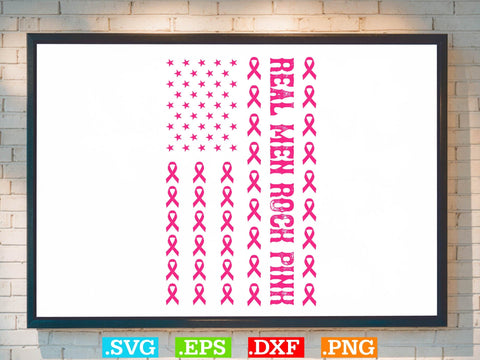 Real Men Rock Pink Ribbon USA Flag Breast Cancer Awareness Shirt, Back The Pink Svg, Breast Cancer Png SVG Creativeart88 