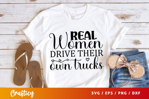 Real women drive their own trucks SVG Design SVG Designangry 