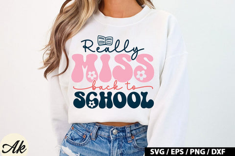 Really Miss Back To School SVG Design SVG akazaddesign 