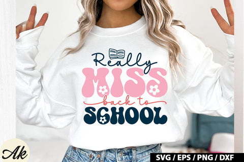 Really Miss Back To School SVG Design SVG akazaddesign 