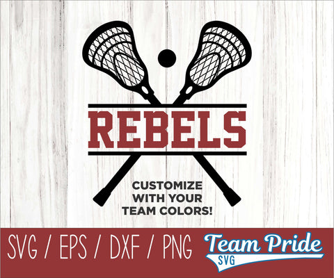 Rebels Lacrosse SVG Digital Download Printable - SVG, EPS, DXF, PNG SVG Team Pride SVG 