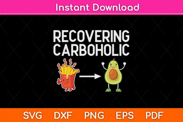 Recovering Carboholic Keto Ketogenic Diet Svg Design SVG artprintfile 