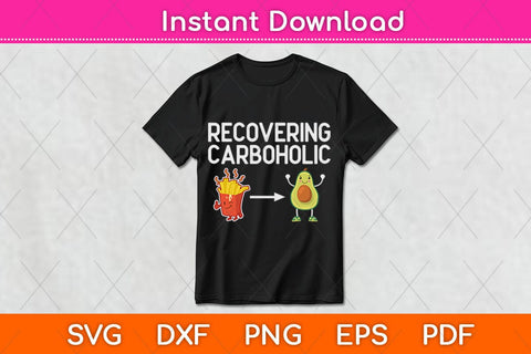 Recovering Carboholic Keto Ketogenic Diet Svg Design SVG artprintfile 