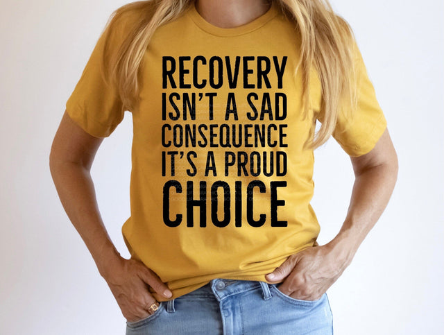 Recovery Isn't A Sad Consequence PNG | Sobriety Motivation Design | Mental Health Sublimation Sublimation Print Perfect Design Shop 