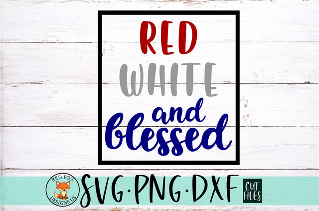 Red White and Blessed SVG | Independence Day | 4th of July SVG RedFoxDesignsUS 