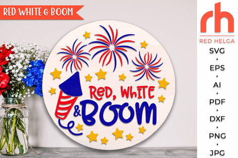 Red, White and Boom SVG, Independence Day Door Sign Cut File SVG RedHelgaArt 