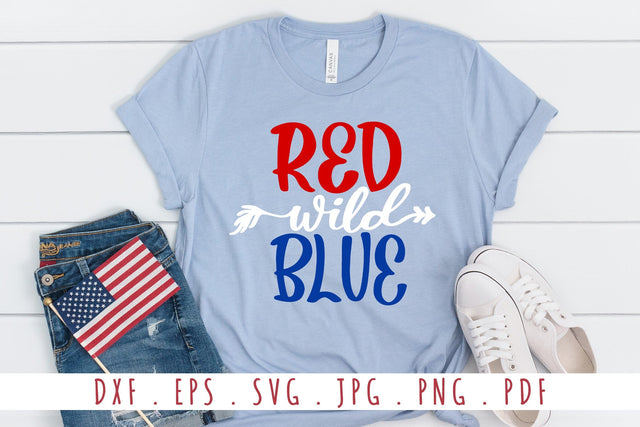 Red Wild Blue SVG Patriotic Quotes SVG dapiyupi store 