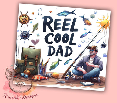 Reel Cool Dad 20oz Tumbler Png, Straight & Tapered Tumbler Png, Dad Fishing Tumbler Png, Digital Download PNG Sublimation Lara' s Designs 