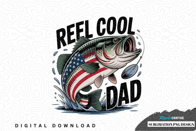 Reel cool dad fishing sublimation png design Sublimation Regulrcrative 