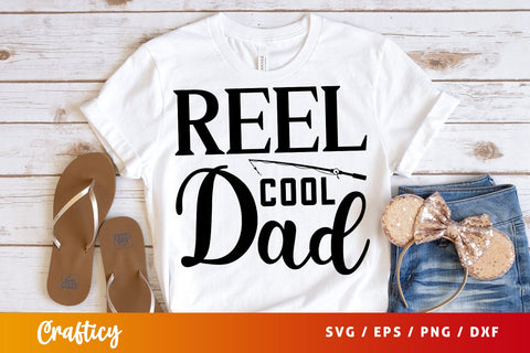 Reel cool dad SVG Design SVG Designangry 