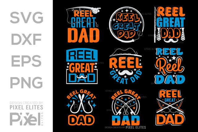 Reel Great Dad SVG Gift For Dad Tshirt Bundle Fathers Day Quote Design, PET 00493 SVG ETC Craft 