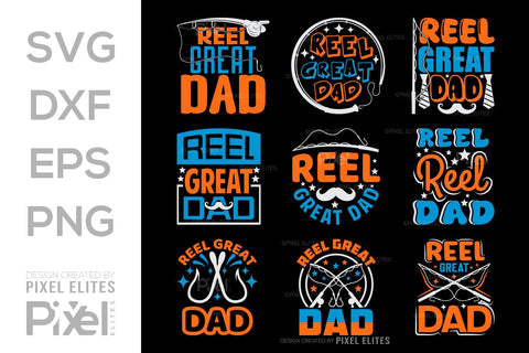 Reel Great Dad SVG Gift For Dad Tshirt Bundle Fathers Day Quote Design, PET 00493 SVG ETC Craft 