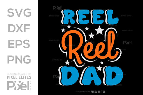 Reel Great Dad SVG Gift For Dad Tshirt Bundle Fathers Day Quote Design, PET 00493 SVG ETC Craft 