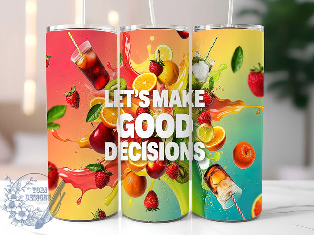 Refreshing Citrus Drink Tumbler, Good Decisions Tumbler, Funny Drink Wrap, 20oz Sublimation Design, Summer Beverage Tumbler, Citrus Drink Tumbler, Refreshing Fruit Tumbler Sublimation ToriDesigns 