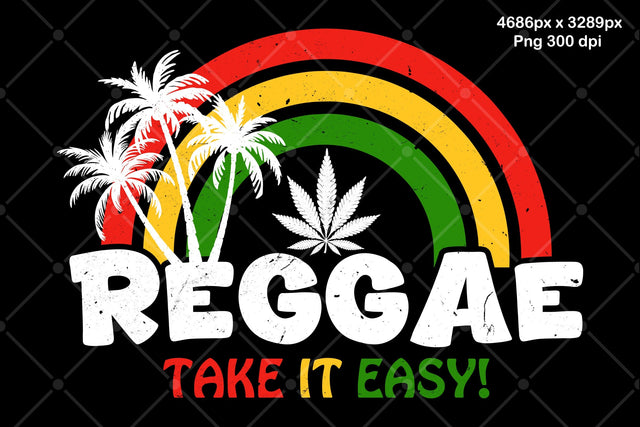 Reggae - Take It Easy! - Png T-shirt Sublimation Design Sublimation Karma Genie Graphics 
