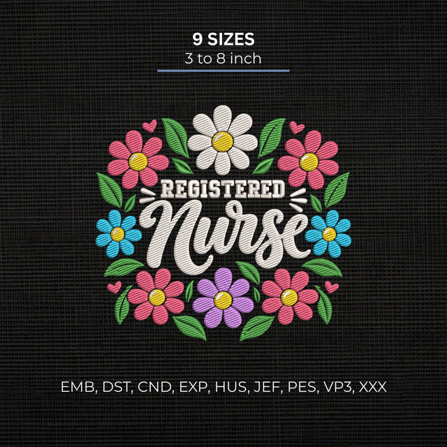 Registered Nurse Floral Embroidery Design – RN Nurse Flowers Machine Embroidery File Embroidery/Applique DESIGNS PatternFeed8 