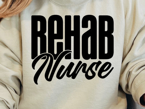 Rehab Nurse SVG, PNG, Cricut & Silhouette Files SVG DesignDestine 