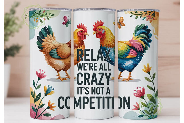 Relax Crazy Chicken 20oz Tumbler Wrap Sublimation PixelChick 