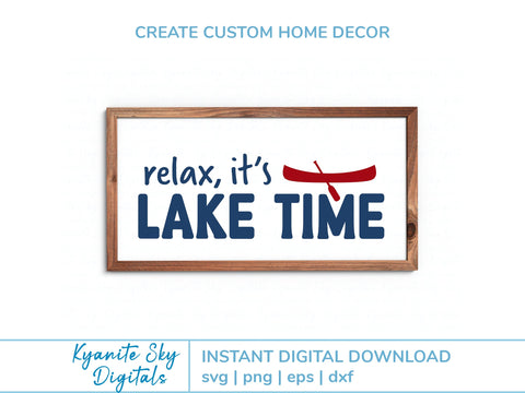 Relax It's Lake Time SVG phrase with canoe SVG Kyanite Sky Digitals 